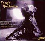Tango Federico: Federico's Selection of the World