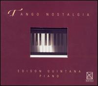 Tango Nostalgia - Edison Quintana (piano)