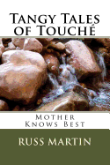 Tangy Tales of Touch?: Mother Knows Best