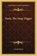 Tanis, The Sang-Digger