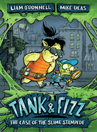 Tank & Fizz: The Case of the Slime Stampede