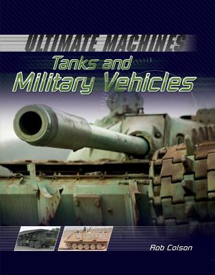 Tanks and Military Vehicles - Colson, Rob Scott