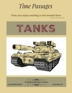 Tanks Coloring Book for Adults: Unique New Series of Design Originals Coloring Books for Adults, Teens, Seniors