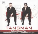 Tansman: Works for Cello and Piano