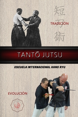 Tanto Jutsu - Caracena, and A, Jose, and Ryu, Kano