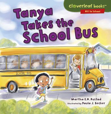 Tanya Takes the School Bus - Rustad, Martha E H