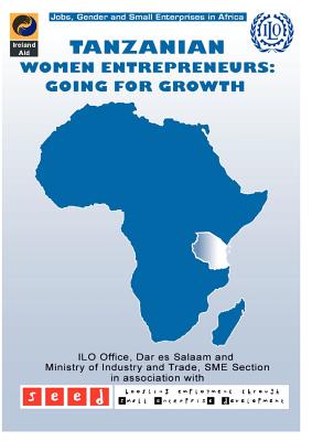 Tanzanian Women Entrepreneurs: Going for Growth - International Labour Office