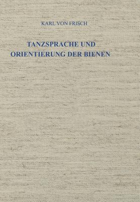 Tanzsprache Und Orientierung Der Bienen - Frisch, Karl Von