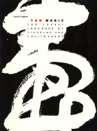 Tao Magic: The Secret Language of Diagrams and Calligraphy - Legeza, Laszlo, and Legeza, Ireneus Laszlo