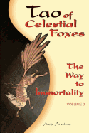 Tao of Celestial Foxes - The Way to Immortality: Volume 3