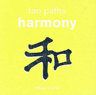 Tao Paths To : Harmony - Towler, Solala