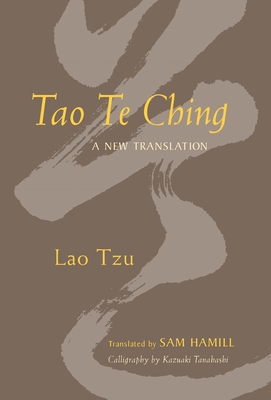Tao Te Ching: A New Translation - Hamill, Sam