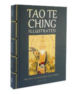 Tao Te Ching Illustrated: The Way to Goodness and Power