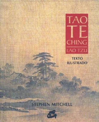 Tao Te Ching: Texto Ilustrado - Tzu, Lao, Professor, and Mitchell, Stephen (Translated by)