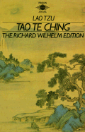 Tao Te Ching: The Book of Meaning and Life - Tzu, Lao, Professor, and Liu, Darrell T, and Lao, Tzu