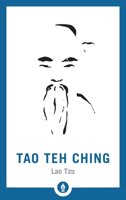 Tao Teh Ching - Lao Tzu, and Wu, John C H (Translated by)
