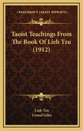 Taoist Teachings from the Book of Lieh Tzu (1912)