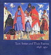 Taos Artists and Their Patrons, 1898-1950