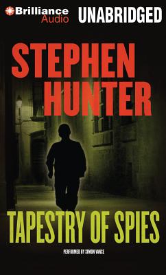 Tapestry of Spies - Hunter, Stephen, and Vance, Simon (Read by)