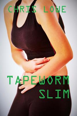 Tapeworm Slim - Lowe, Chris