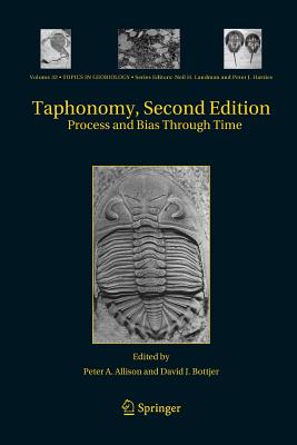 Taphonomy: Process and Bias Through Time - Allison, Peter A. (Editor), and Bottjer, David J. (Editor)
