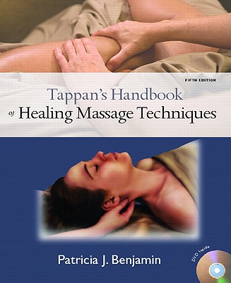 Tappan's Handbook of Healing Massage Techniques - Benjamin, Patricia J, PH.D.