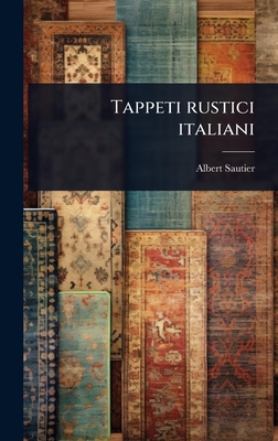 Tappeti rustici italiani - Sautier, Albert