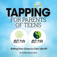 Tapping for Parents of Teens: Shifting from Chaos to Calm with EFT