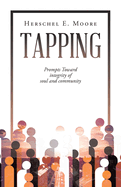 Tapping: Prompts Toward integrity of soul and community