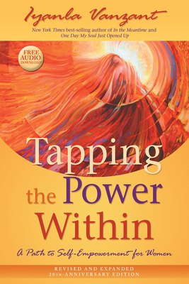 Tapping the Power Within: A Path to Self-Empowerment for Women: 20th Anniversary Edition - Vanzant, Iyanla