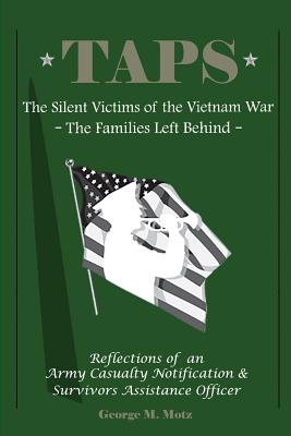 Taps: The Silent Victims of the Vietnam War: The Families Left Behind - Keith, Philip A (Editor), and Motz, George M