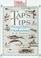 Tap's Tips: Practical Advice for All Outdoorsmen