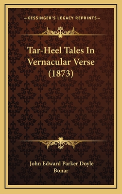 Tar-Heel Tales in Vernacular Verse (1873) - Doyle, John Edward Parker, and Bonar (Illustrator)