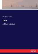 Tara: A Mahratta tale