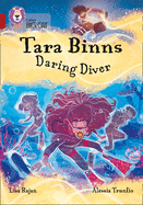 Tara Binns: Daring Diver: Band 14/Ruby