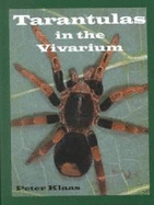 Tarantulas in the Vivarium: Lifestyle, Husbandry, and Breeding