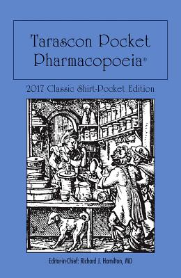 Tarascon Pocket Pharmacopoeia: Classic Shirt-Pocket Edition - Hamilton, Richard J