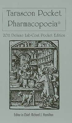Tarascon Pocket Pharmacopoeia: Deluxe Lab-Coat Pocket Edition - Hamilton, Richard J, MD (Editor)