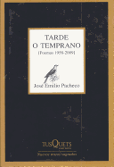 Tarde O Temprano: Poemas, 1958-2009