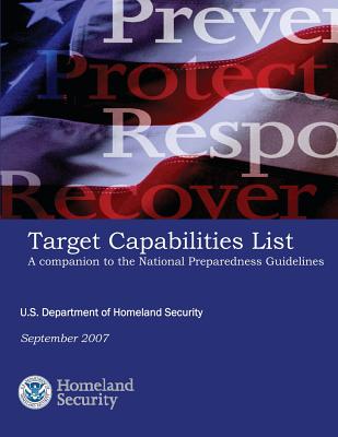 Target Capabilities List: A Companion to the National Preparedness Guidelines - U S Department of Homeland Security