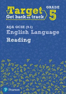 Target Grade 5 Reading AQA GCSE (9-1) English Language Workbook: Target Grade 5 Reading AQA GCSE (9-1) English Language Workbook