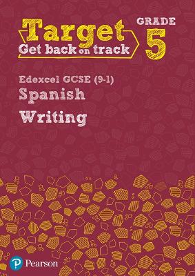 Target Grade 5 Writing Edexcel GCSE (9-1) Spanish Workbook - Kolkowska, Ana, and Mitchell, Libby