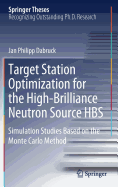 Target Station Optimization for the High-Brilliance Neutron Source Hbs: Simulation Studies Based on the Monte Carlo Method