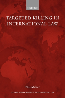 Targeted Killing in International Law (Paperback) - Melzer, Nils