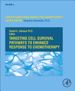 Targeting Cell Survival Pathways to Enhance Response to Chemotherapy: Volume 3
