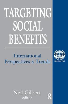 Targeting Social Benefits: International Perspectives and Trends - Gilbert, Neil