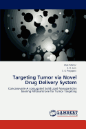 Targeting Tumor Via Novel Drug Delivery System