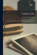 Targum: Or Metrical Translations From Thirty Languages and Dialects