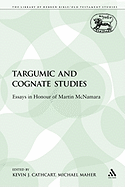 Targumic and Cognate Studies: Essays in Honour of Martin McNamara
