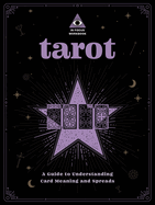 Tarot: An in Focus Workbook: A Guide to Understanding Card Meanings and Spreadsvolume 1
